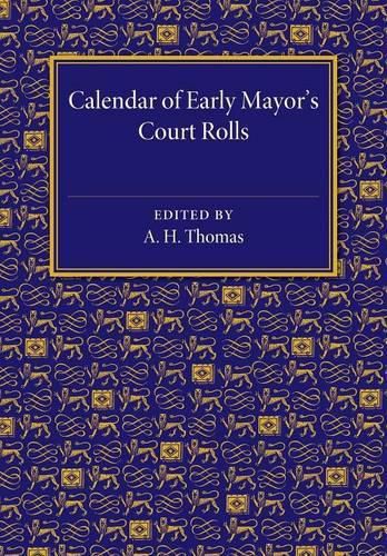 Cover image for Calendar of Early Mayor's Court Rolls: AD 1298-1307
