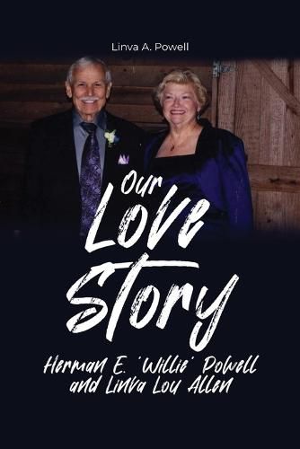 Cover image for Our Love Story: Herman E. 'Willie' Powell and Linva Lou Allen