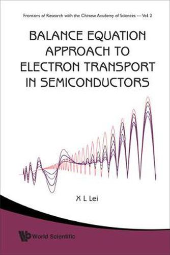 Cover image for Balance Equation Approach To Electron Transport In Semiconductors
