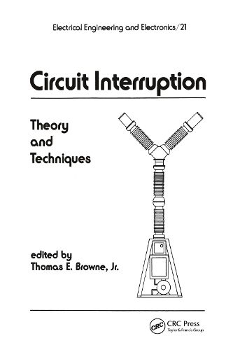 Cover image for Circuit Interruption: Theory and Techniques