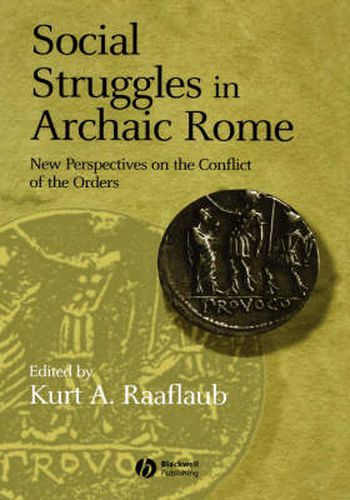 Cover image for Social Struggles in Archaic Rome: New Perspectives on the Conflict of the Orders