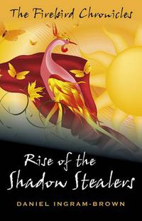 Cover image for The Firebird Chronicles: Rise of the Shadow Stealers