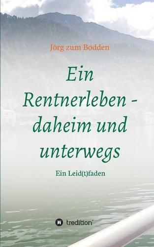 Cover image for Ein Rentnerleben - daheim und unterwegs