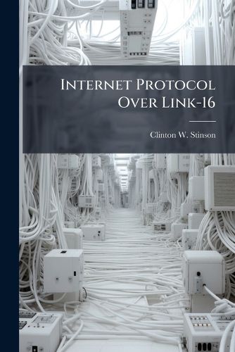 Cover image for Internet Protocol Over Link-16