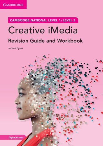 Cover image for Cambridge National in Creative iMedia Revision Guide and Workbook with Digital Access (2 Years): Level 1/Level 2