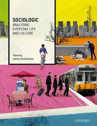 Cover image for Sociologic: Analysing Everyday Life and Culture