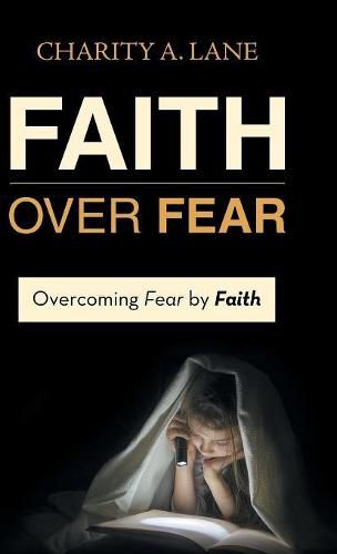 Cover image for Faith over Fear: Overcoming Fear by Faith