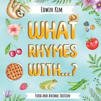 Cover image for What Rhymes With...? Food and Animal Edition