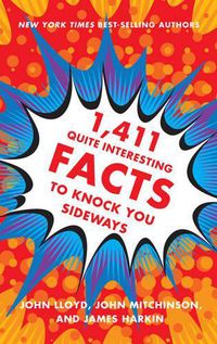 Cover image for 1,411 Quite Interesting Facts to Knock You Sideways