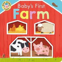 Cover image for Baby's First Farm: With Sturdy Flaps