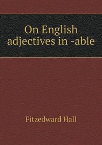 Cover image for On English adjectives in -able