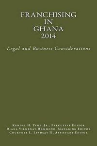 Cover image for Franchising in Ghana 2014: Legal and Business Considerations