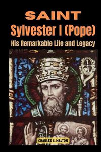Cover image for Saint Sylvester I (Pope)