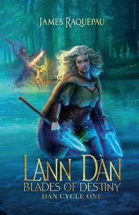 Cover image for Lann D?n - Blades of Destiny