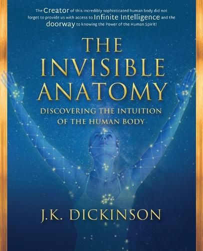 Cover image for The Invisible Anatomy: Discovering The Intuition Of The Human Body