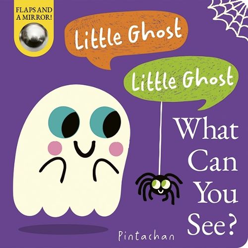 Cover image for Little Ghost! Little Ghost! What Can You See?