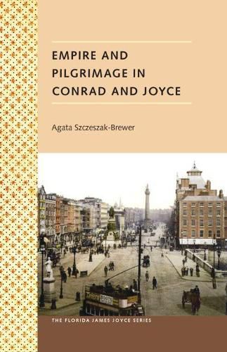 Cover image for Empire and Pilgrimage in Conrad and Joyce