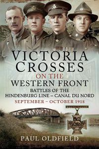 Cover image for Victoria Crosses on the Western Front Battles of the Hindenburg Line Canal du Nord