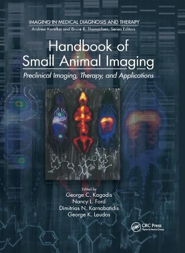 Cover image for Handbook of Small Animal Imaging: Preclinical Imaging, Therapy, and Applications