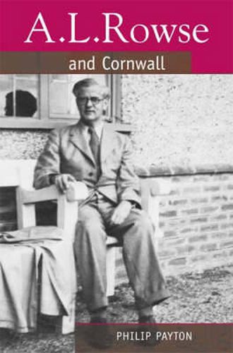 Cover image for A.L. Rowse And Cornwall: Paradoxical Patriot