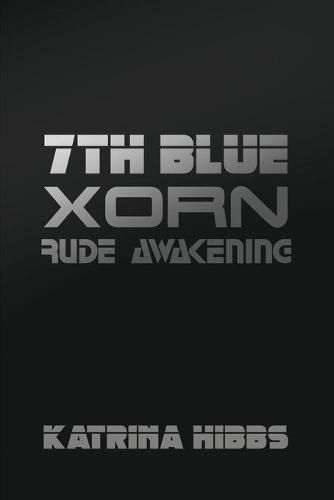 Cover image for 7th Blue: Xorn: Rude Awakening