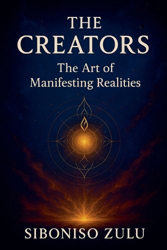 Cover image for The Creators, Art Of Manifesting Realities 2.0
