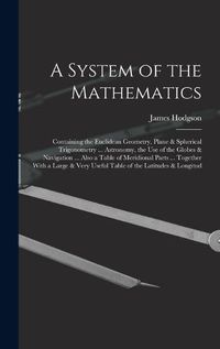 Cover image for A System of the Mathematics