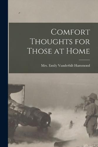 Cover image for Comfort Thoughts for Those at Home