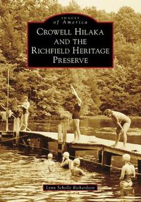 Cover image for Crowell Hilaka and the Richfield Heritage Preserve