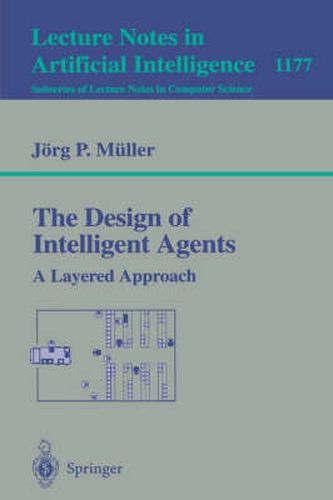 Cover image for The Design of Intelligent Agents: A Layered Approach