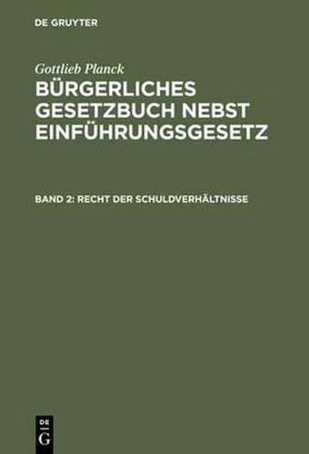 Cover image for Burgerliches Gesetzbuch nebst Einfuhrungsgesetz, Band 2, Recht der Schuldverhaltnisse