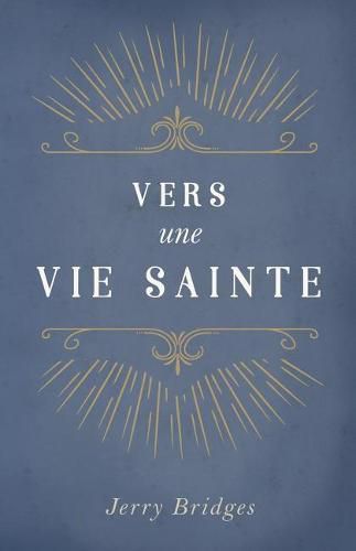 Cover image for Vers Une Vie Sainte (the Pursuit of Holiness)