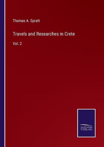 Cover image for Travels and Researches in Crete: Vol. 2