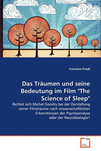 Das Tr Umen Und Seine Bedeutung Im Film  The Science of Sleep