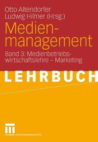 Cover image for Medienmanagement: Band 3: Medienbetriebswirtschaftslehre - Marketing