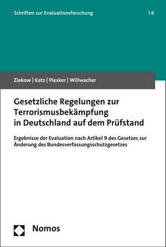 Cover image for Gesetzliche Regelungen Zur Terrorismusbekampfung in Deutschland Auf Dem Prufstand: Ergebnisse Der Evaluation Nach Artikel 9 Des Gesetzes Zur Anderung Des Bundesverfassungsschutzgesetzes