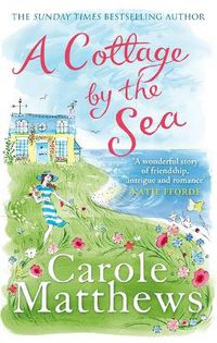 Cover image for A Cottage by the Sea: A fan favourite from the Sunday Times bestseller