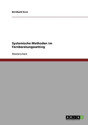 Cover image for Systemische Methoden Im Fernberatungssetting