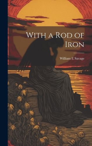 Cover image for With a Rod of Iron