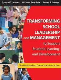 Cover image for Transforming School Leadership and Management to Support Student Learning and Development: The Field Guide to Comer Schools in Action