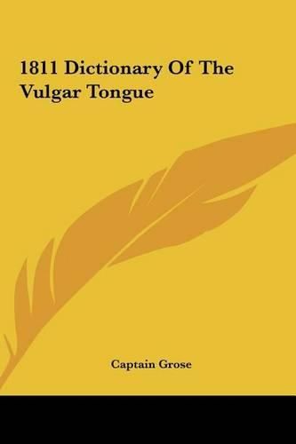 1811 Dictionary of the Vulgar Tongue