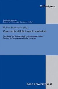 Cover image for Super alta perennis.: Funktionen der Beredsamkeit im kommunalen Italien / Funzioni dellaeloquenza nellaItalia comunale