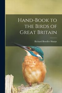 Cover image for Hand-book to the Birds of Great Britain