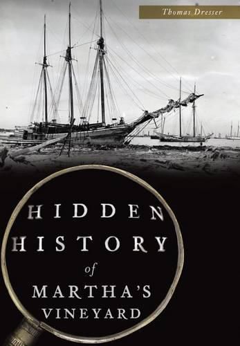 Hidden History of Martha's Vineyard