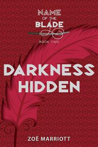 Cover image for Darkness Hidden: The Name of the Blade, Book Two