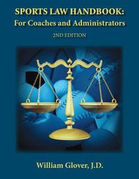 Cover image for Sports Law Handbook: For Coaches and Administrators - 2nd Edition