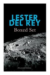 Cover image for Lester del Rey - Boxed Set (Illustrated Edition): Badge of Infamy, The Sky Is Falling, Police Your Planet, Pursuit, Victory, Let'em Breathe Space