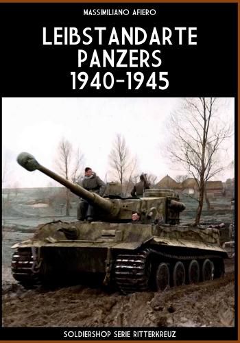 Cover image for Leibstandarte panzers 1940-1945