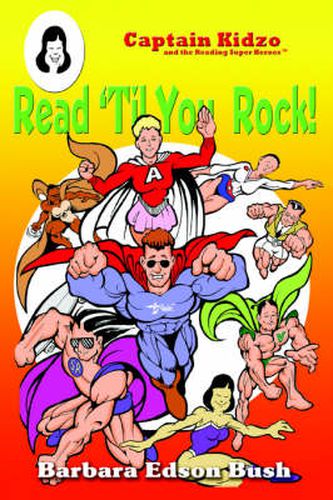 Cover image for Read 'Til You Rock!: Captain Kidzo and the Reading Super Heroes