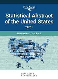 Cover image for ProQuest Statistical Abstract of the United States 2021: The National Data Book